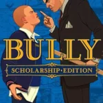 Bully - Scholarship Edition